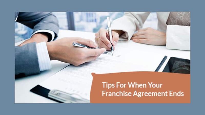 Tips for when your franchise agreement ends