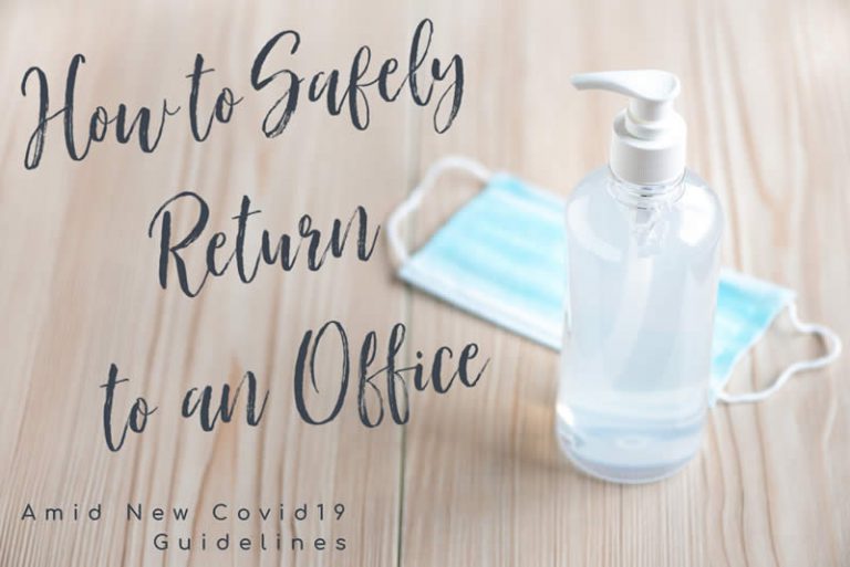 How to Safely Return to an Office Environment Amid New Covid19 Guidelines
