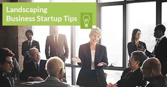 Landscaping Business Startup Tips
